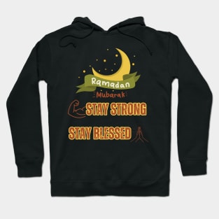 Ramadan Mubarak, Stay Strong Stay Blessed Hoodie